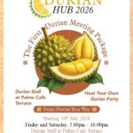 Durian Hub – A Seasonal Return to Palm Garden Hotel, Putrajaya